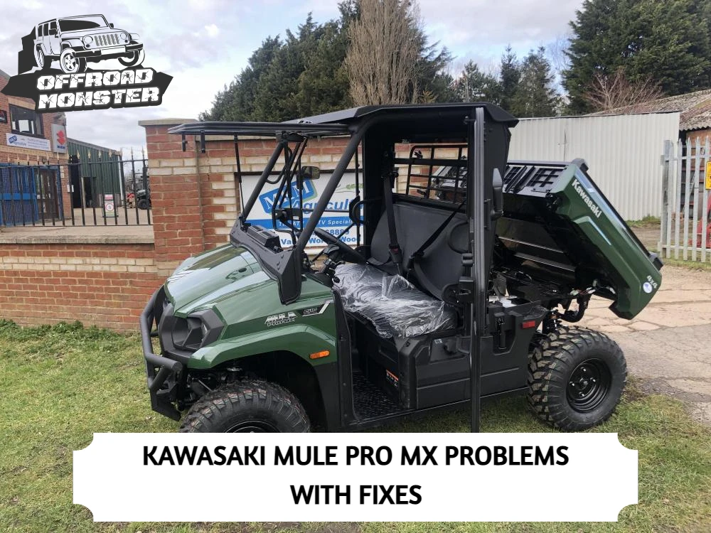 Kawasaki Mule Pro MX Problems With Fixes
