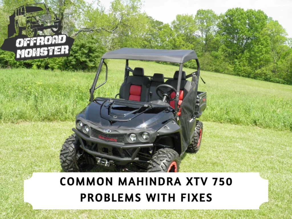Mahindra XTV 750 Problems With Fixes