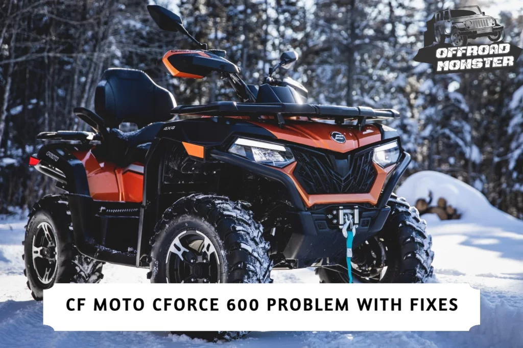 Common CFMoto CForce 600 Problems With Fixes